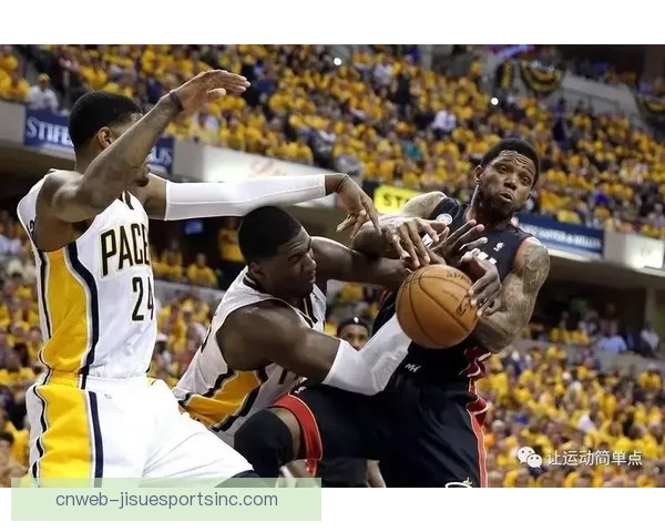 热火与步行者第六场激战回顾：哈斯勒姆临危受命带队突破逆境